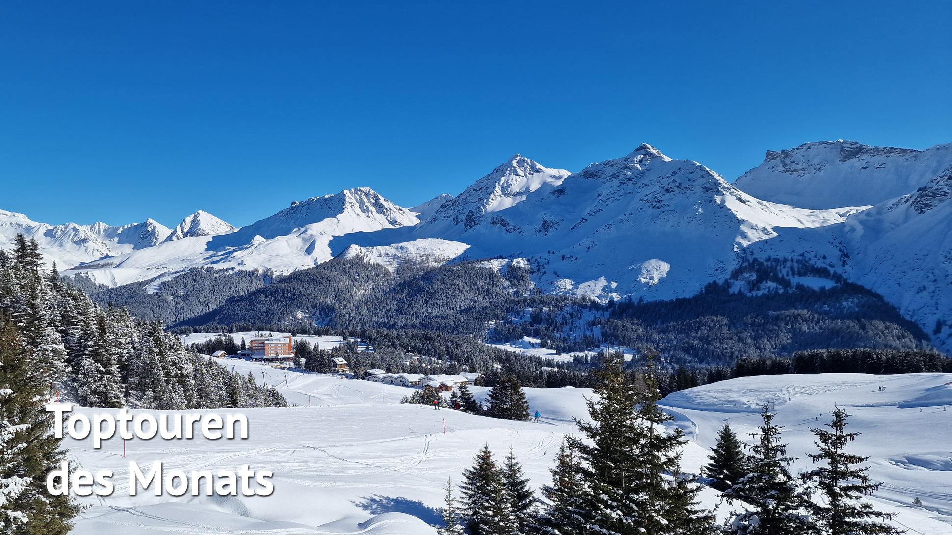 Toptouren des Monats - 25 Winterwanderungen und Schneeschuhtouren in Höhenlagen über 1'500 m